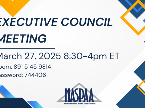 Executive Council Meeting March 27th 8:30-4pm ET on Zoom. NASPAA logo, Blue and Yellow background boxes.